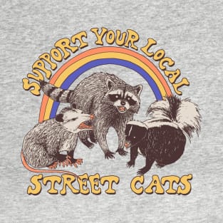 Support Your Local Street Cats (raccoon) T-Shirt